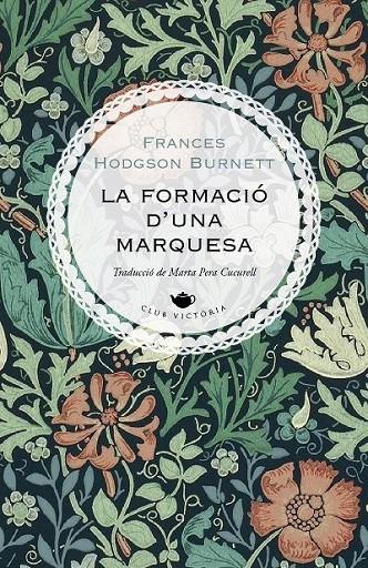 Formació d'una marquesa, la | 9788417998622 | Burnett, Frances Hodgson