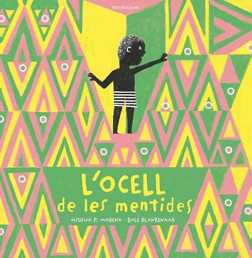 Ocell de les mentides, l' | 9788412811872 | Mabena, Msuswa P.