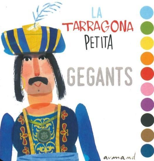 Tarragona Petita, la. Gegants | 9999902839089 | Armand