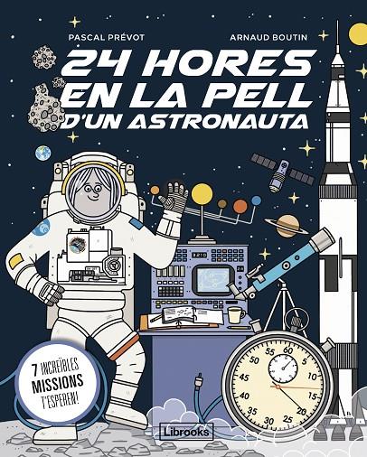 24 hores en la pell d'un astronauta | 9788412860061 | Prévot, Pascal / Boutin, Arnaud