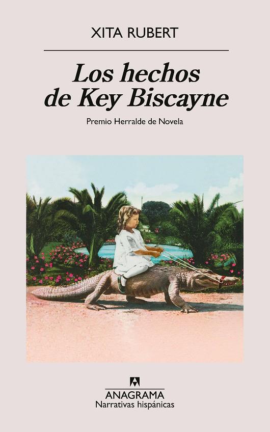 Hechos de Key Biscayne, los (Premio Herralde de Novela 2024) | 9788433927538 | Rubert, Xita