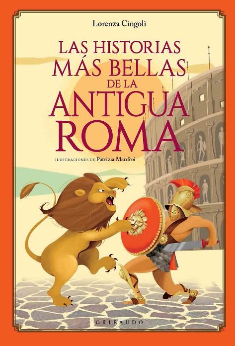 Historias más bellas de la Antigua Roma, las | 9788417127442 | Cingoli, Lorenza