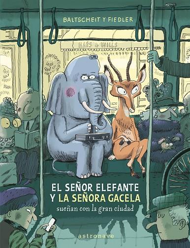 EL SEÑOR ELEFANTE Y LA SEÑORA GACELA SUEÑAN CON LA GRAN CIUDAD  | 9788467969122