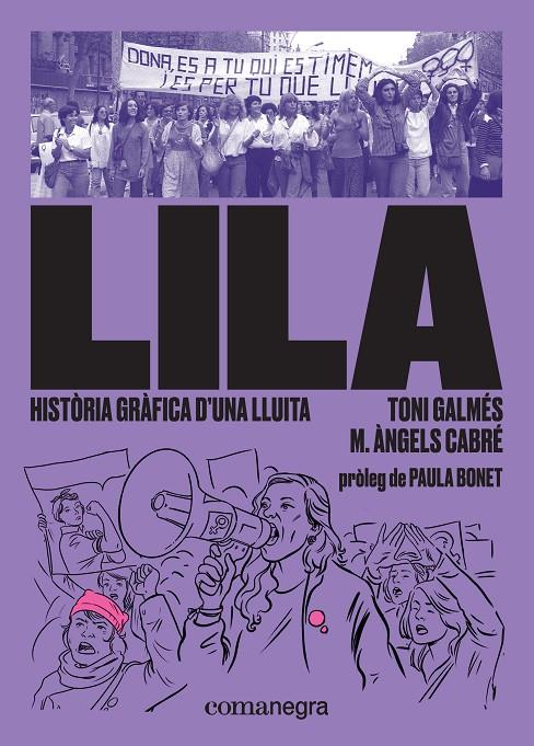 Lila: història gràfica d'una lluita | 9788417188832 | Galmés Martí, Toni / Cabré Castells, Maria Àngels