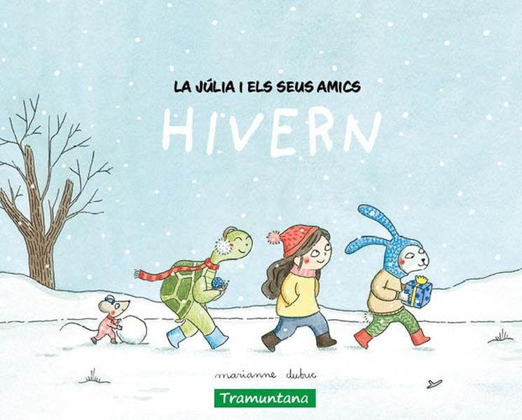 Hivern (La Júlia i els seus amics) | 9788419829511 | Dubuc, Marianne