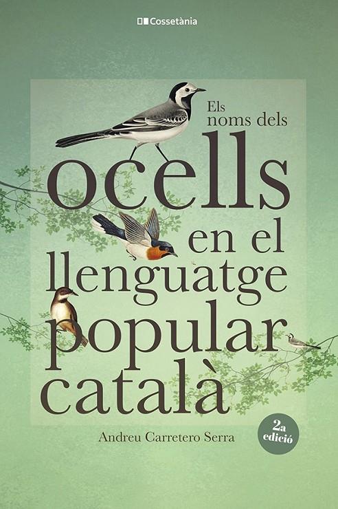 Noms dels ocells en el llenguatge popular català, els | 9788413562308 | Carretero Serra, Andreu