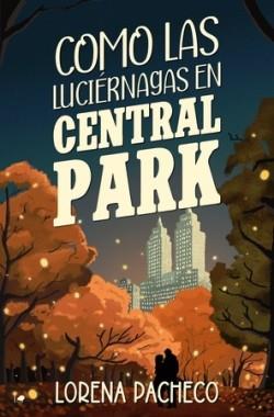 Como las luciérnagas en Central Park | 9788419939258 | Pacheco, Lorena