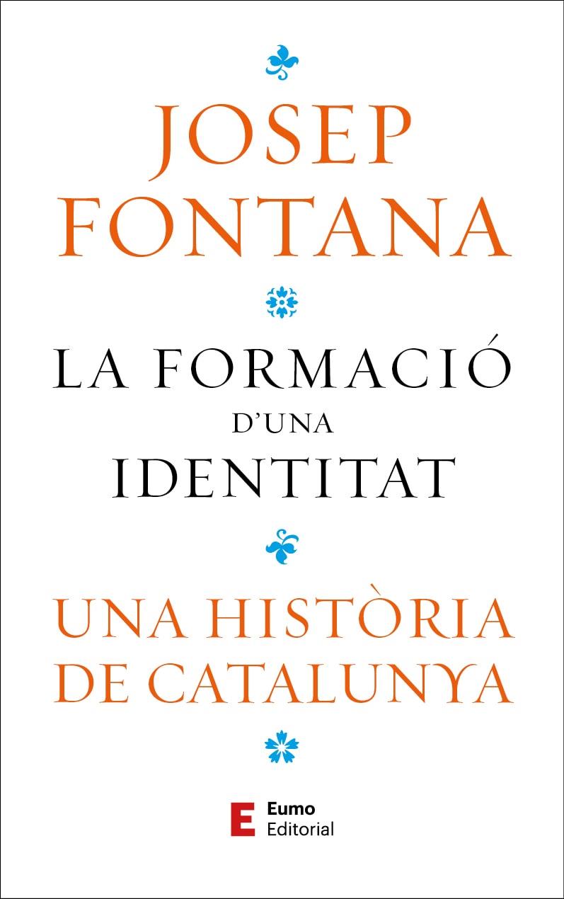 Formació d'una identitat, la | 9788497668323 | Fontana Lázaro, Josep