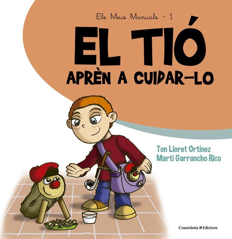 Tió, el. Aprèn a cuidar-lo | 9788490343807 | Lloret Ortínez, Ton