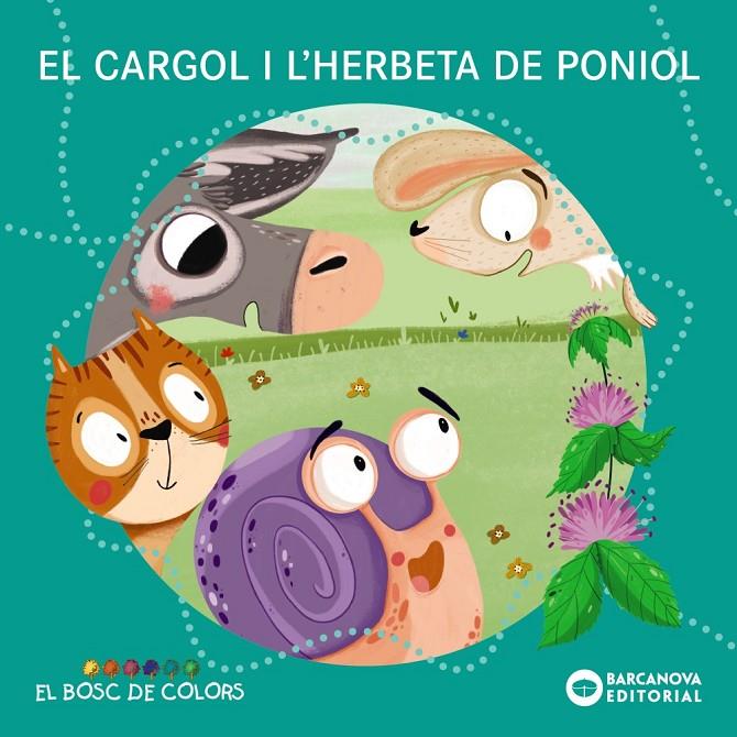 Cargol i l'herbeta de poniol, el (El bosc de colors) | 9788448953812 | Baldó, Estel / Gil, Rosa / Soliva, Maria