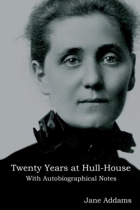 Twenty Years at Hull-House | 9781644390900 | Addams, Jane