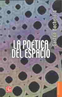 POÉTICA DEL ESPACIO, LA | 9786071664273 | BACHELARD, GASTON