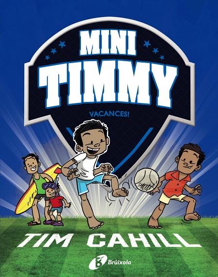 Vacances! (Mini Timmy, 8) | 9788413492506 | Cahill, Tim