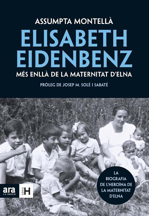 Elisabeth Eidenbenz: més enllà de la Maternitat d'Elna | 9788492907519 | Montellà i Carlos, Assumpta