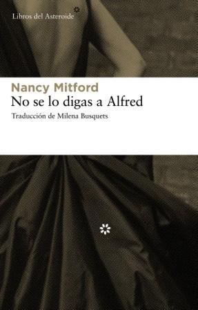 No se lo digas a Alfred | 9788492663033 | Mitford, Nancy