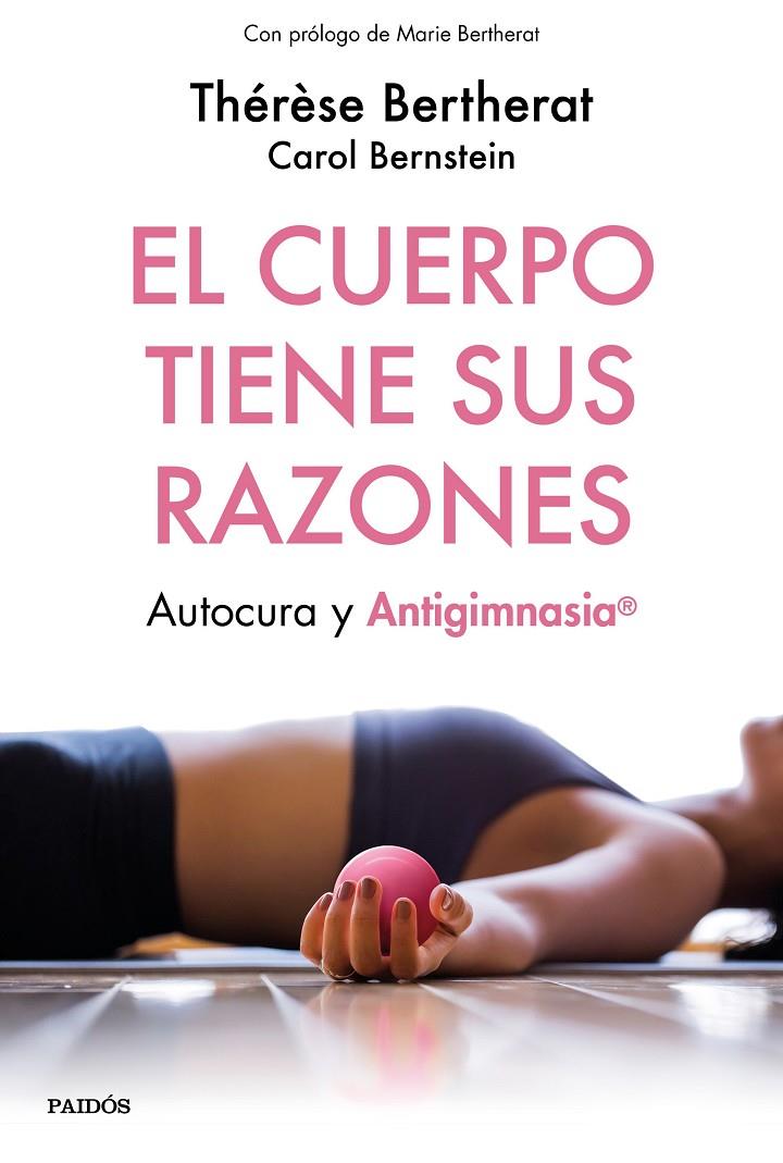 Cuerpo tiene sus razones, el | 9788449334498 | Bertherat, Thérèse / Bernstein, Carol