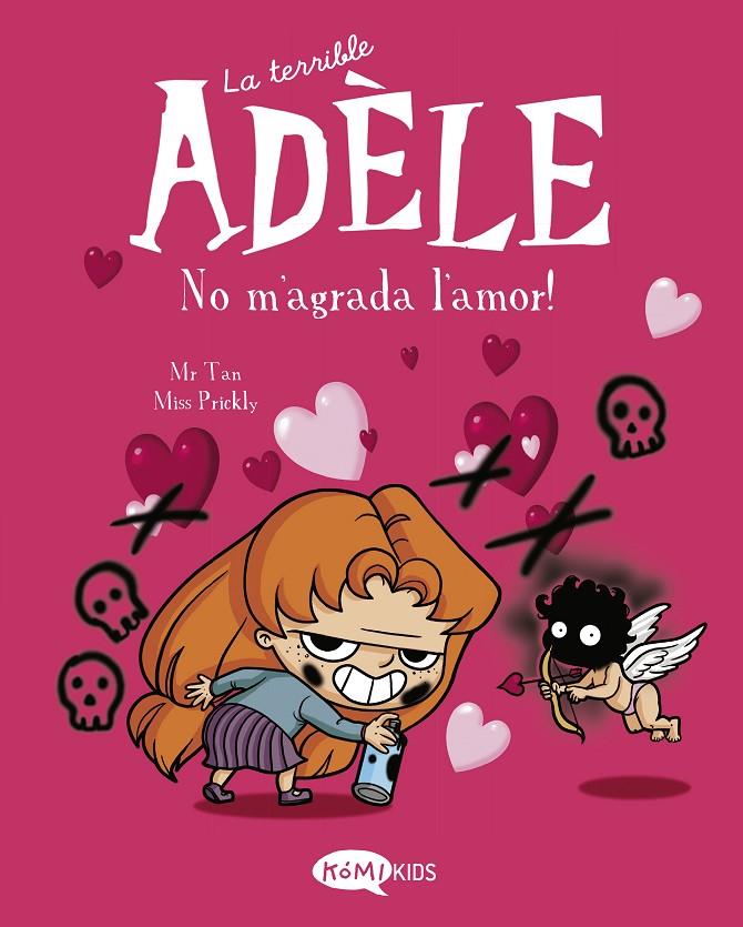 No m'agrada l'amor! (La terrible Adèle 4) | 9788412399714 | Mr Tan