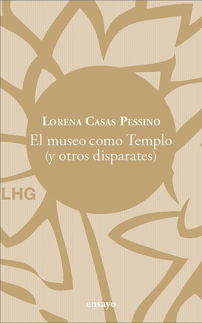 Museo como Templo, el | 9788418657535 | Casas Pessino, Lorena