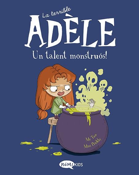 Un talent monstruós! (La terrible Adèle Vol.6) | 9788419183132 | Mr Tan