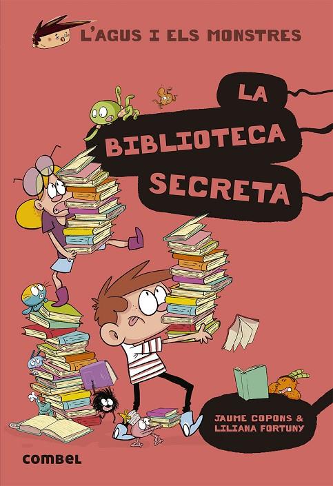 Biblioteca secreta, la (L'Agus i els monstres 16) | 9788491015413 | Copons Ramon, Jaume