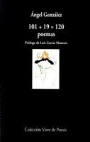 101 + 19 = 120 poemas | 9788475224350 | González, Ángel