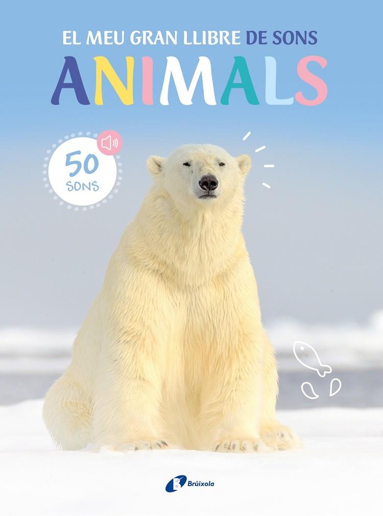 Meu gran llibre de sons, el. Animals | 9788413493954 | Varios Autores