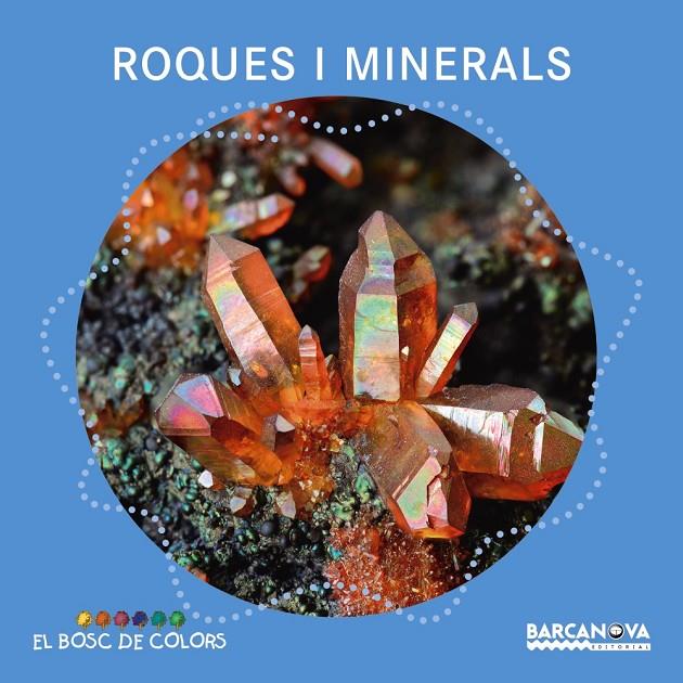 Roques i minerals (El bosc de colors) | 9788448941390 | Baldó, Estel/Gil, Rosa/Soliva, Maria