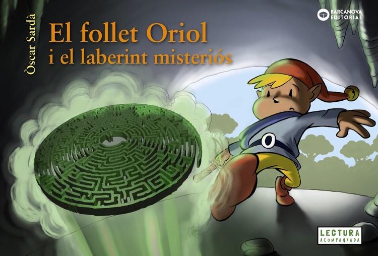 Follet Oriol i el laberint misteriós, el | 9788448949525 | Sardà, Òscar