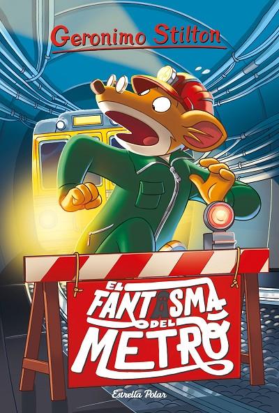 Fantasma del metro, el (Geronimo Stilton 12) | 9788418135675 | Stilton, Geronimo