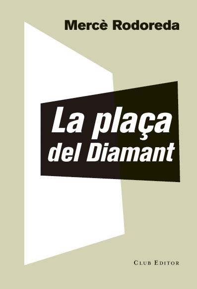 Plaça del Diamant, la | 9788473292023 | Rodoreda, Mercè