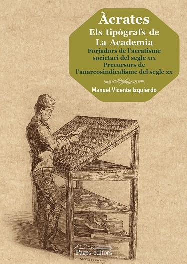 Àcrates. Els tipògrafs de La Academia | 9788499759005 | Vicente Izquierdo, Manuel