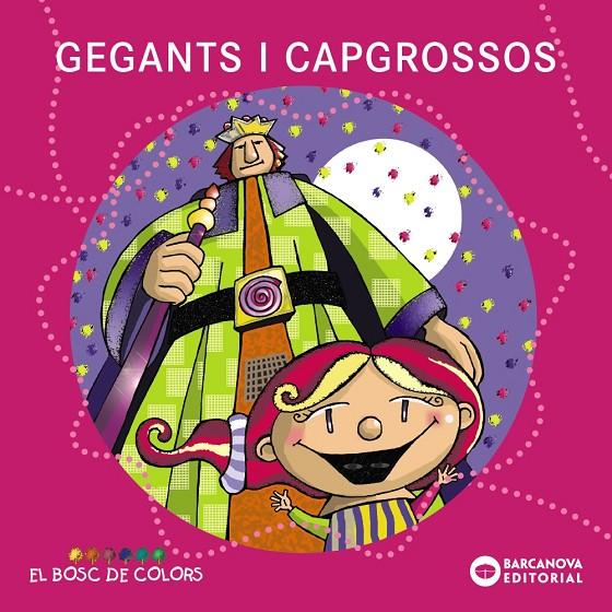 Gegants i capgrossos (El bosc de colors) | 9788448925567 | Baldó, Estel/Gil, Rosa/Soliva, Maria