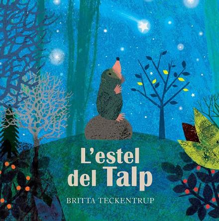 Estel del talp, l' | 9788417123666 | Britta Teckentrup