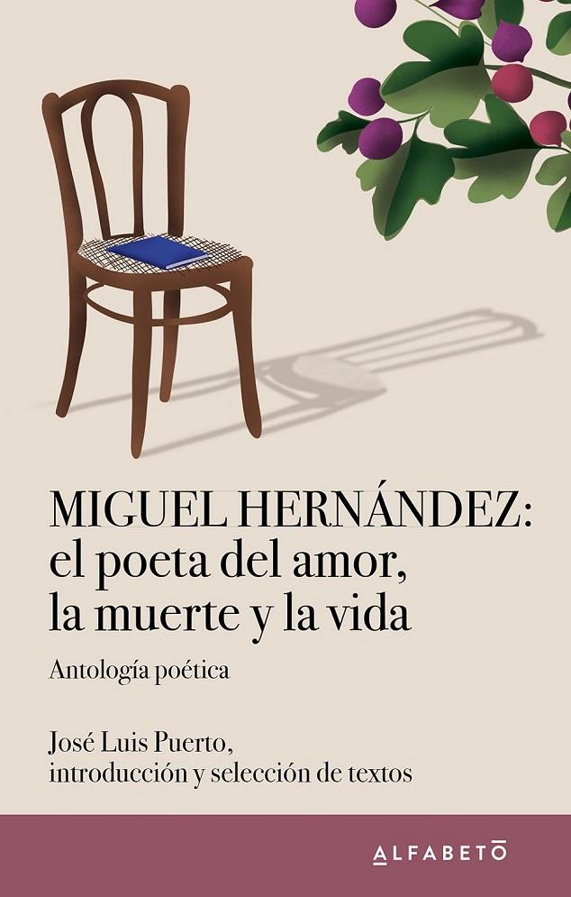 Miguel Hernández: el poeta del amor, la muerte y la vida | 9788417951429 | Hernández, Miguel