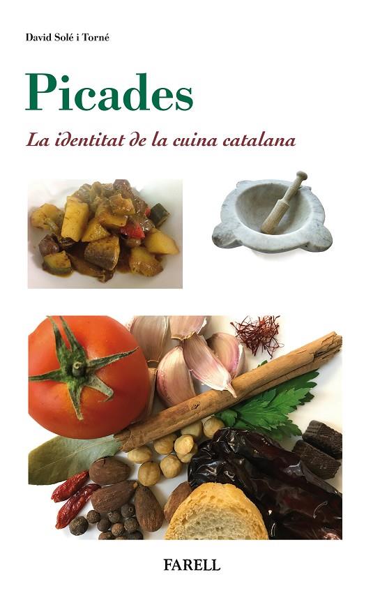 Picades. Identitat de la cuina catalana | 9788492811953 | Sole Torne, David