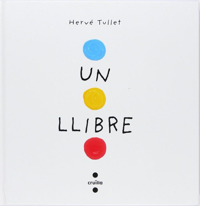 Llibre, un | 9788466145183 | Tullet, Hervé