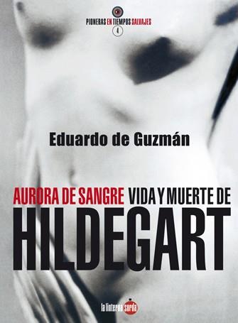 Aurora de sangre. Vida y muerte de Hildegart | 9788412646474 | de Guzmán Espinosa, Eduardo