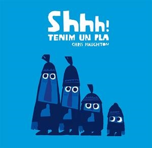 Shhh! Tenim un pla (Llibre de Cartró) | 9788417123857 | Haughton, Chris